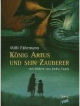 Buchcover: König Artus und sein Zauberer